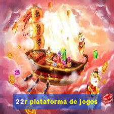 22r plataforma de jogos